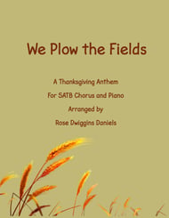 We Plow the Fields SATB choral sheet music cover Thumbnail
